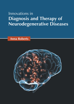 Hardcover Innovations in Diagnosis and Therapy of Neurodegenerative Diseases Book
