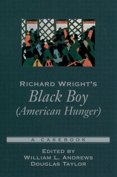 Paperback Richard Wright's Black Boy (American Hunger): A Casebook Book