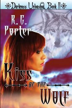 Paperback Kiss of the Wolf: Darkness Unleashed Book