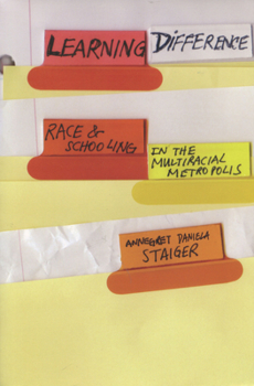 Paperback Learning Difference: Race and Schooling in the Multiracial Metropolis Book