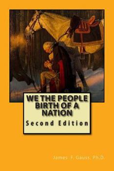 Paperback We the People, Birth of a Nation: Second Edition Book