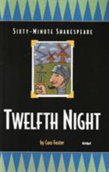 The Sixty-Minute Shakespeare: Twelth Night (Classics for All Ages) - Book  of the Sixty-Minute Shakespeare