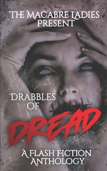 Paperback Drabbles of Dread: A Flash Fiction Anthology Book