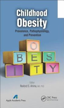 Hardcover Childhood Obesity: Prevalence, Pathophysiology, and Management Book