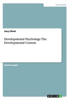 Paperback Developmental Psychology: The Developmental Context Book