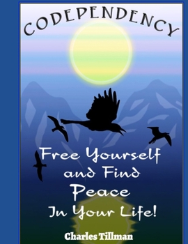 Paperback Codependency: Free Yourself and Find Peace in Your Life Book