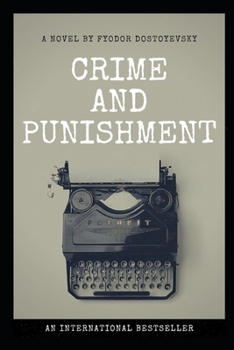 Crime and Punishment (International Bestselling Classics)