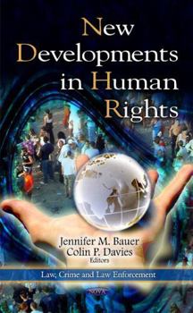 Hardcover New Developments in Human Rights (Law, Crime and Law Enforcement) Book