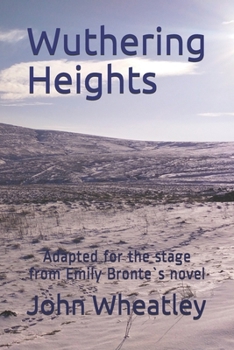 Paperback Wuthering Heights: Adapted for the stage from Emily Bronte`s novel Book