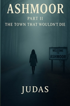 Paperback Ashmoor: The Town That Wouldn't Die Book