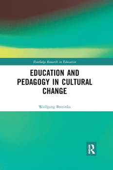 Paperback Education and Pedagogy in Cultural Change Book