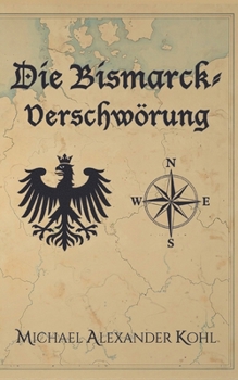 Paperback Die Bismarck-Verschwörung [German] Book