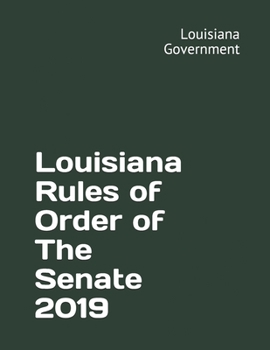 Paperback Louisiana Rules of Order of The Senate 2019 Book