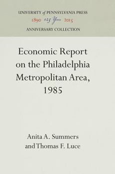 Hardcover Economic Report on the Philadelphia Metropolitan Area, 1985 Book