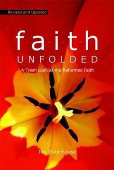 Paperback F.A.I.T.H. Unfolded: A Fresh Look at the Reformed Faith Book