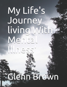 Paperback My life's journey living with mental illness Book