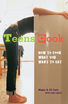 Paperback Teens Cook: How to Cook What You Want to Eat Book