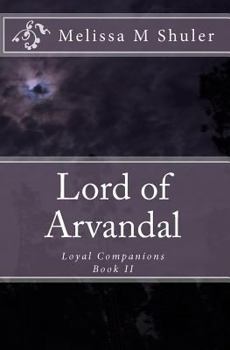 Paperback Lord of Arvandal: Loyal Companions Book