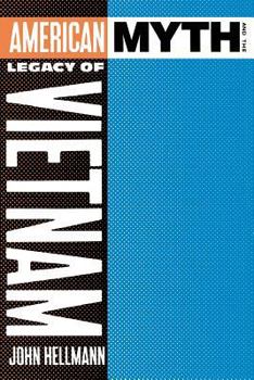 Paperback American Myth and the Legacy of Vietnam Book