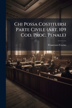 Paperback Chi Possa Costituirsi Parte Civile (Art. 109 Cod. Proc. Penale) [Italian] Book