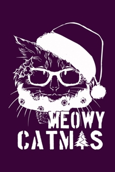 Paperback Meowy Catmas: Silly and Funny Lined Notebook with Cats on Cover. Perfect Gift for Pet and Kitten Owners Book