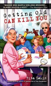 Mass Market Paperback Getting Old Can Kill You: A Mystery Book