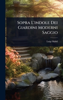Hardcover Sopra L'indole Dei Giardini Moderni Saggio [Italian] Book