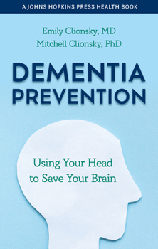 Paperback Dementia Prevention: Using Your Head to Save Your Brain Book