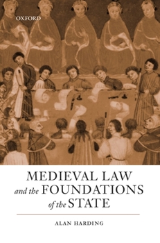 Hardcover Medieval Law and the Foundations of the State Book