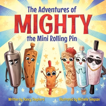 Paperback The Adventures of Mighty the Mini Rolling Pin Book