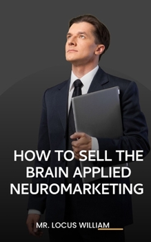 Paperback How to Sell the Brain Applied Neuromarketing Book