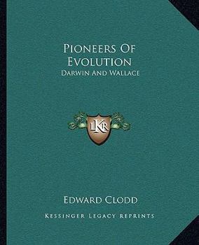 Pioneers Of Evolution: Darwin And Wallace