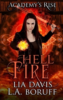 Hell Fire: A Collective World Novel (Academy's Rise Trilogy)