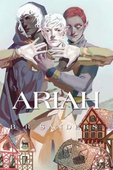 Ariah - Book #1 of the Ariah Cycle