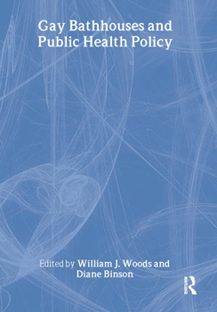 Hardcover Gay Bathhouses and Public Health Policy Book