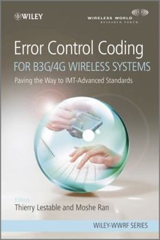 Hardcover Error Control Coding for B3G/4G Wireless Systems: Paving the Way to IMT-Advanced Standards Book