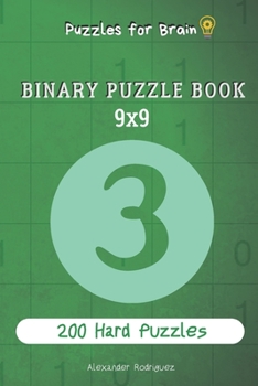 Paperback Puzzles for Brain - Binary Puzzle Book 200 Hard Puzzles 9x9 vol.3 Book