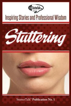 Paperback Stuttering: Inspiring Stories and Professional Wisdom Book