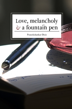 Paperback Love, Melancholy and a Fountain Pen Book