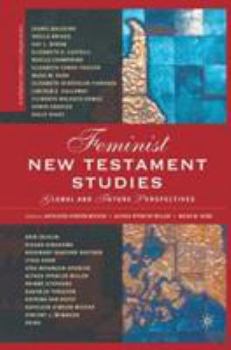 Paperback Feminist New Testament Studies: Global and Future Perspectives Book