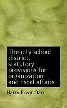 The City School District, Statutory Provisions for Organization and Fiscal Affairs