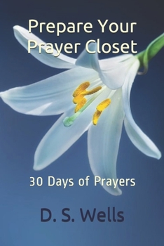 Paperback Prepare Your Prayer Closet: 30 Days of Prayers Book