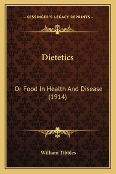 Paperback Dietetics: Or Food In Health And Disease (1914) Book