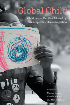 Hardcover Global Child: Children and Families Affected by War, Displacement, and Migration Book