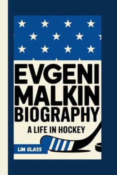 Paperback Evgeni Malkin Biography: A Life In Hockey Book
