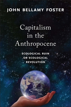 Hardcover Capitalism in the Anthropocene: Ecological Ruin or Ecological Revolution Book