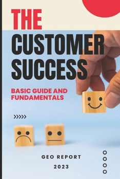 Paperback The Customer Success - Basic Guide and Fundamentals Book
