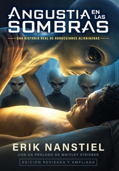Angustia en las Sombras: Una Historia Real de Abducciones Alienígenas