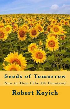 Paperback Seeds of Tomorrow: Now to Then Book