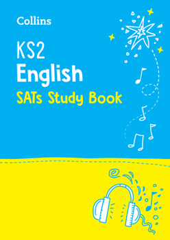 Collins KS2 SATs Revision and Practice - New 2014 Curriculum Edition — KS2 English: Revision Guide